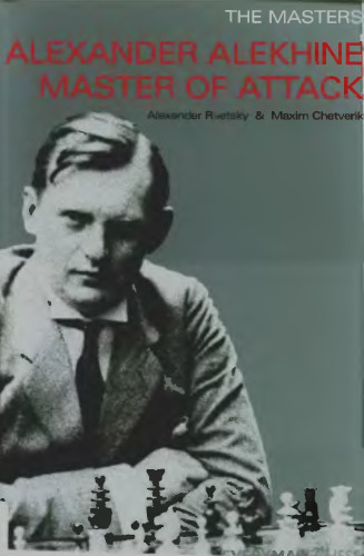 Alexander Alekhine: Master of Attack (Masters (Everyman Chess))  
