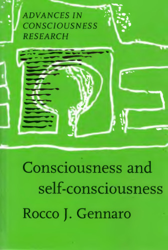 Consciousness and Self-Consciousness: A Defense of the Higher-Order Thought Theory of Consciousness