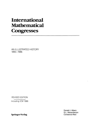 International Mathematical Congresses: An Illustrated History 1893-1986