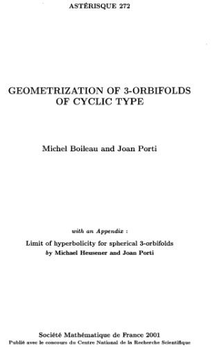 Geometrization of 3-Orbifolds of Cyclic Type (Asterisque, 272)