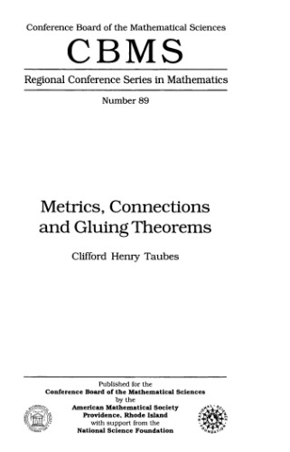Metrics, Connections and Gluing Theorems (Cbms Regional Conference Series in Mathematics)