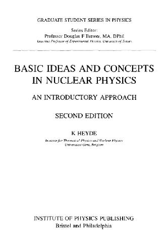 Basic Ideas and Concepts in Nuclear Physics: An Introductory Approach