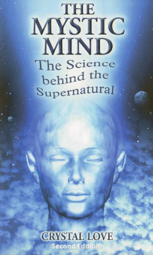 The Mystic Mind: Science and the Supernatural