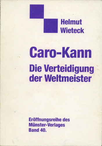 Caro-Kann : die Verteidigung der Weltmeister