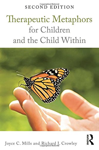 Therapeutic Metaphors for Children and the Child Within