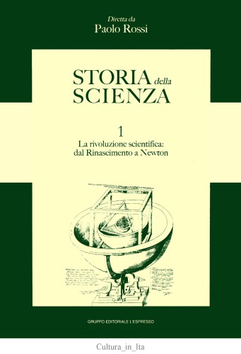 Storia della scienza. La rivoluzione scientifica, dal Rinascimento a Newton
