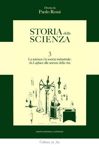 Storia della scienza. La scienza e la società industriale, da Laplace alle scienze della vita