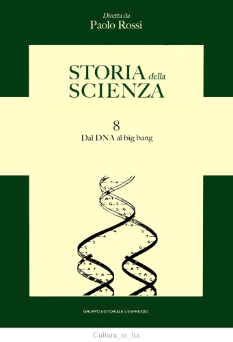Storia della scienza. Dal DNA al Big Bang