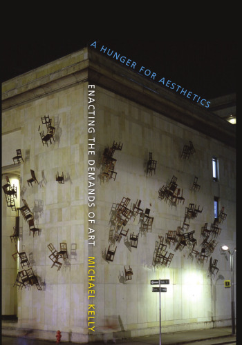 A Hunger for Aesthetics: Enacting the Demands of Art