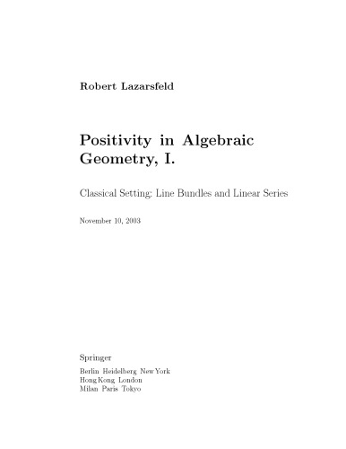 Positivity in Algebraic Geometry I: Classical Setting: Line Bundles and Linear Series