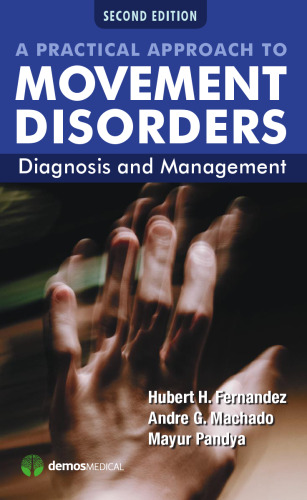 A Practical Approach to Movement Disorders, 2nd Edition: Diagnosis and Management
