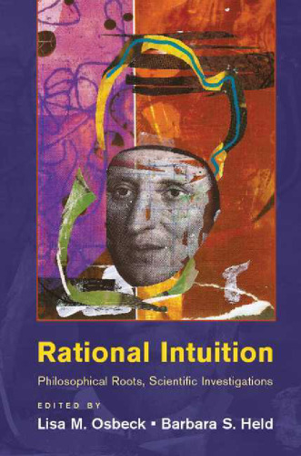 Rational Intuition: Philosophical Roots, Scientific Investigations