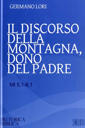 Il discorso della montagna, dono del Padre (Mt 5,1-8,1)