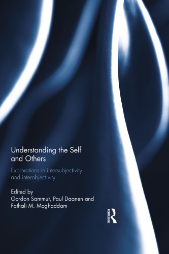 Understanding the Self and Others: Explorations in Intersubjectivity and Interobjectivity