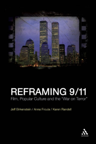 Reframing 9 / 11: Film, Popular Culture and the 