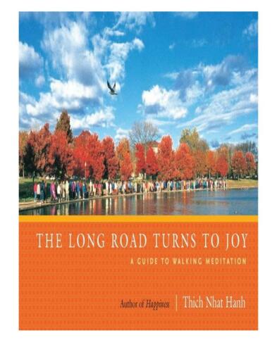 The Long Road Turns to Joy: A Guide to Walking Meditation