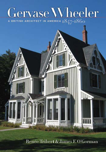 Gervase Wheeler: A British Architect in America, 1847-1860