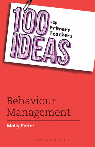 100 Completely New Ideas for Managing Behaviour