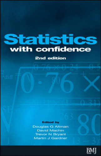Statistics with Confidence: Confidence Intervals and Statistical Guidelines