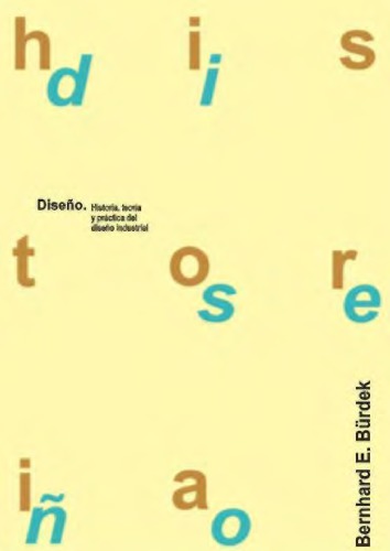 Historia, teoría y práctica del diseño industrial