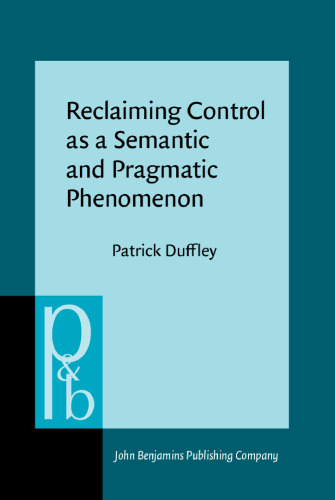 Reclaiming Control as a Semantic and Pragmatic Phenomenon