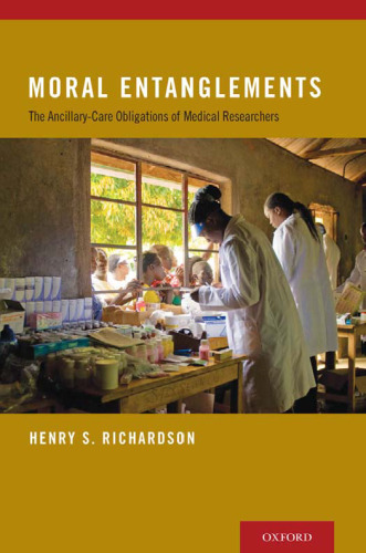 Moral Entanglements: The Ancillary-Care Obligations of Medical Researchers