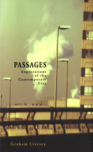 Passages: Explorations of the Contemporary City