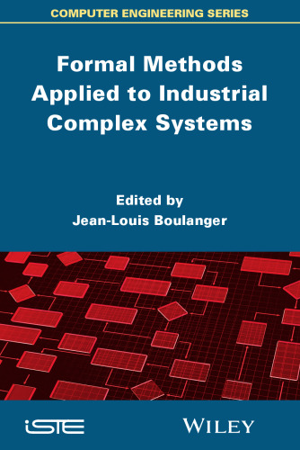 Formal Methods Applied to Industrial Complex Systems