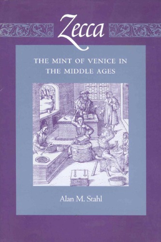 Zecca: The Mint of Venice in the Middle Ages