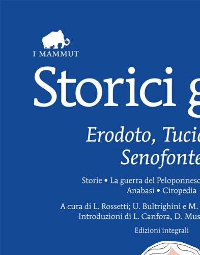 Storici greci. Erodoto, Tucidide, Senofonte. Ediz. integrali