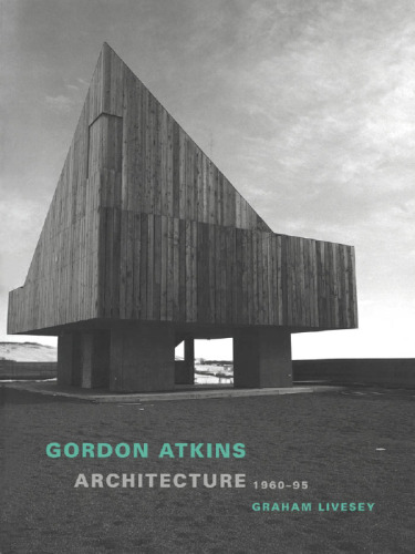 Gordon Atkins: Architecture 1960-95