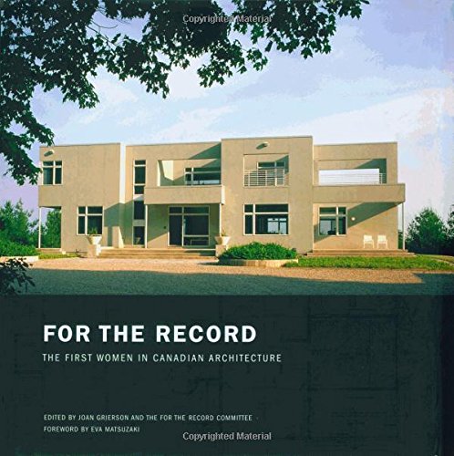 For the Record: The First Women in Canadian Architecture