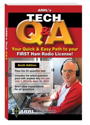 ARRL Tech Q & A: Your quick & easy path to your FIRST ham radio license