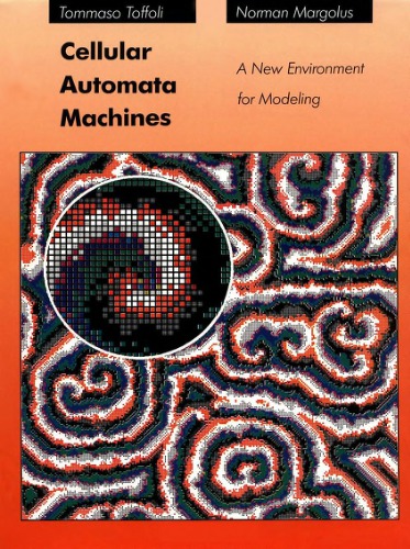 Cellular Automata Machines: A New Environment for Modeling