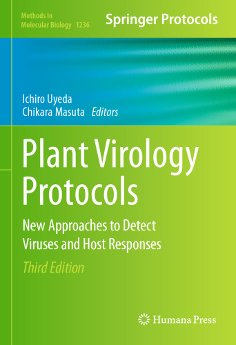 Plant Virology Protocols: New Approaches to Detect Viruses and Host Responses