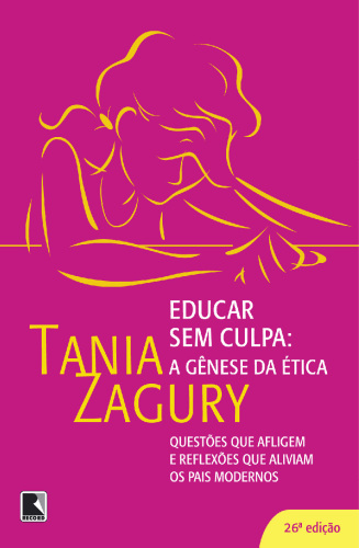 Educar sem culpa - A gênese da Ética