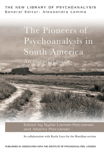 The Pioneers of Psychoanalysis in South America: An essential guide