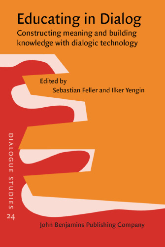 Educating in Dialog: Constructing meaning and building knowledge with dialogic technology