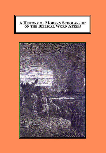 A History of Modern Scholarship on the Biblical Word Ḥerem: The Contributions of Walter C. Kaiser, Jr., Peter C. Craigie, and Tremper Longman, III.