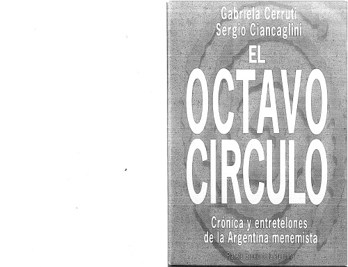 El octavo círculo: Crónica y entretelones de la Argentina menemista