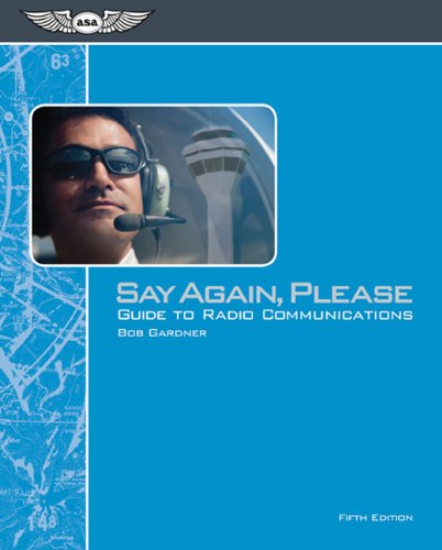 Say Again, Please: Guide to Radio Communications