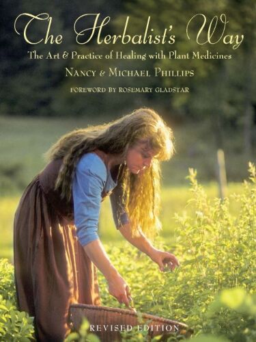 The Herbalist’s Way - The Art and Practice of Healing with Plant Medicines
