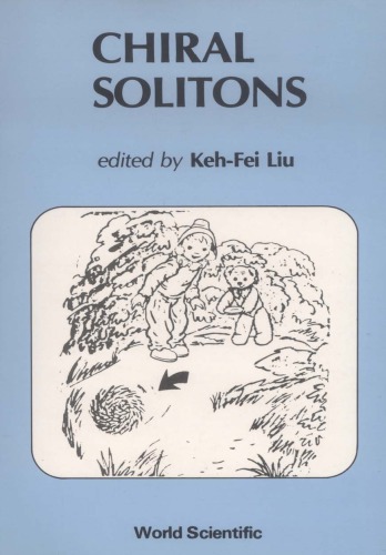 Chiral Solitons: A Review Volume