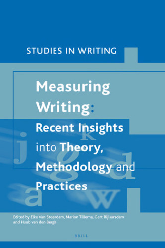Measuring Writing: Recent Insights into Theory, Methodology and Practices