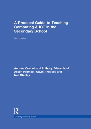 A Practical Guide to Teaching Computing and ICT in the Secondary School