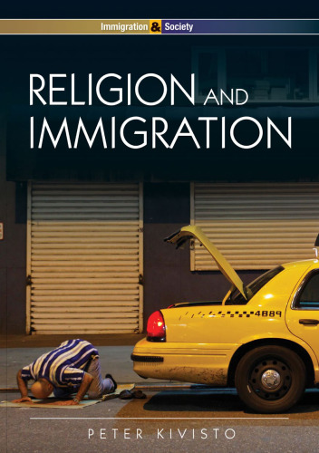 Religion and Immigration: Migrant Faiths in North America and Western Europe