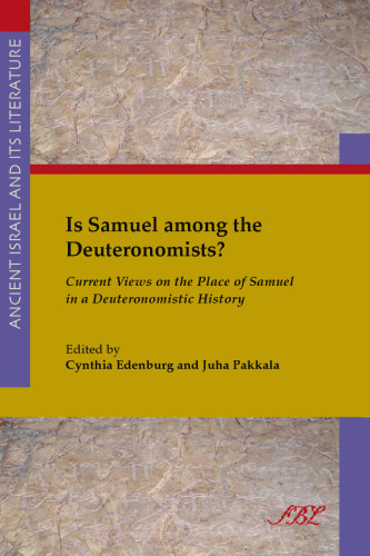 Is Samuel Among the Deuteronomists? Current Views on the Place of Samuel in a Deuteronomistic History