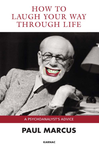 How to Laugh Your Way Through Life: A Psychoanalyst's Advice