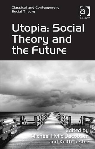 Utopia: Social Theory and the Future