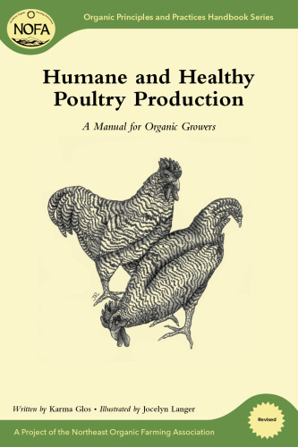 Humane and healthy poultry production : a manual for organic growers